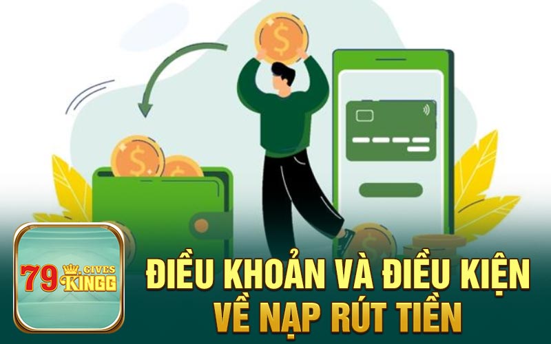 Điều khoản và điều kiên về nạp rút