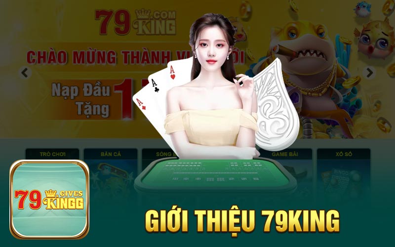 Giới thiệu 79King