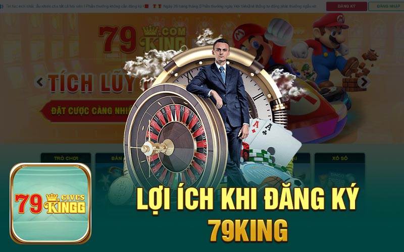 Lợi ích khi đăng ký 79King