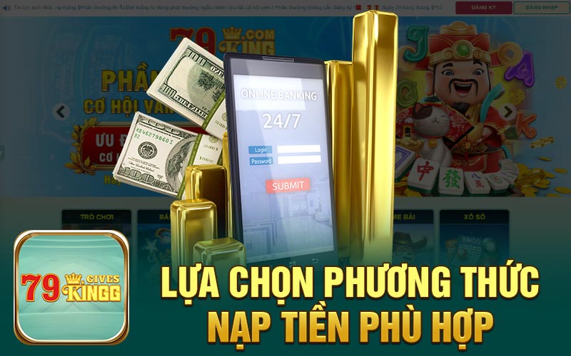 Lựa chọn phương thức nạp tiền phù hợp